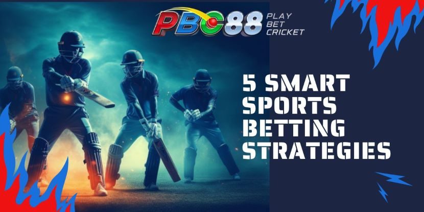 5 Smart Sports Betting Strategies